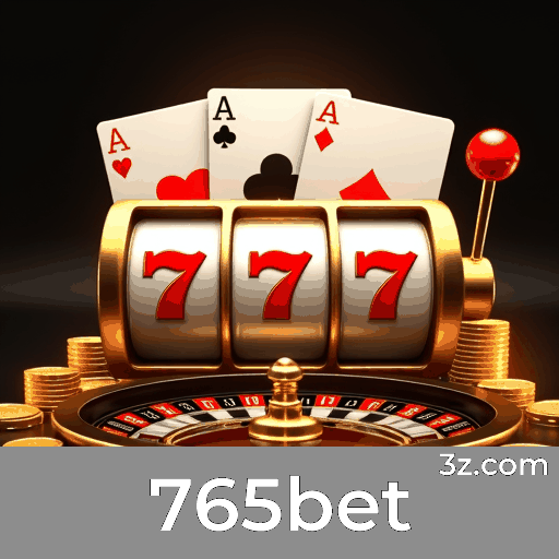 765bet: Seu Cassino Online Confiável e Seguro